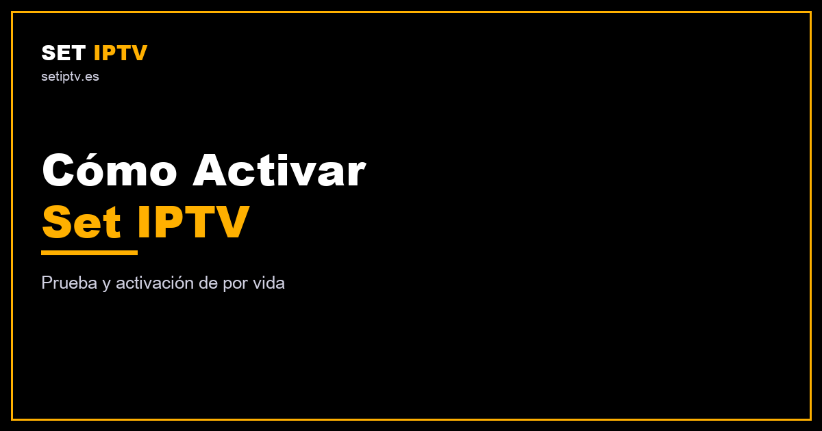 Cómo activar Set IPTV: prueba y activación