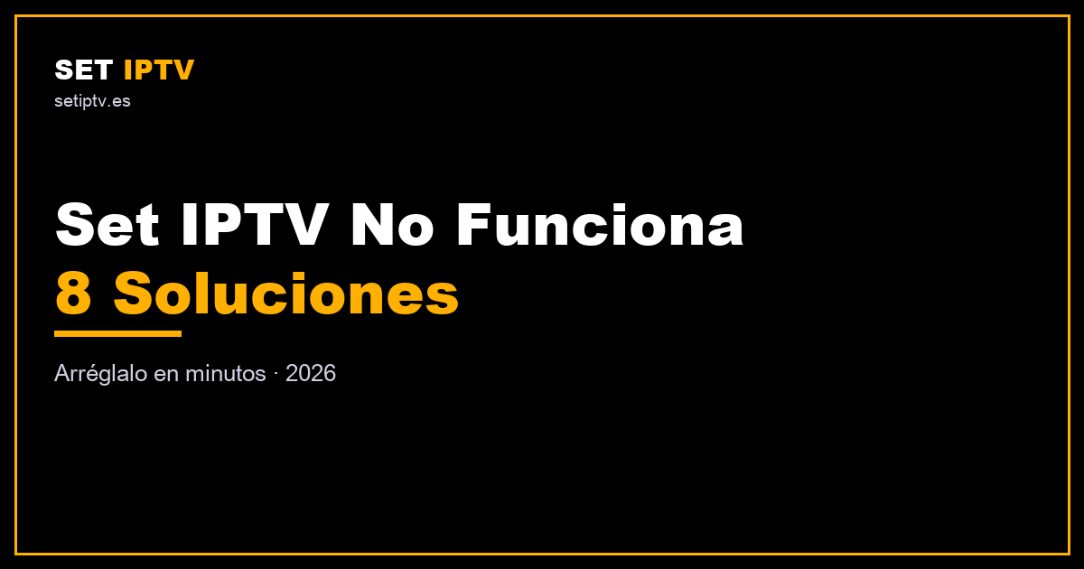 Set IPTV no funciona: 8 soluciones rápidas