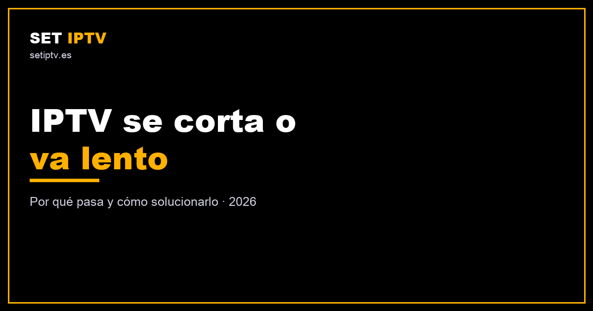 IPTV se corta: soluciones al buffering