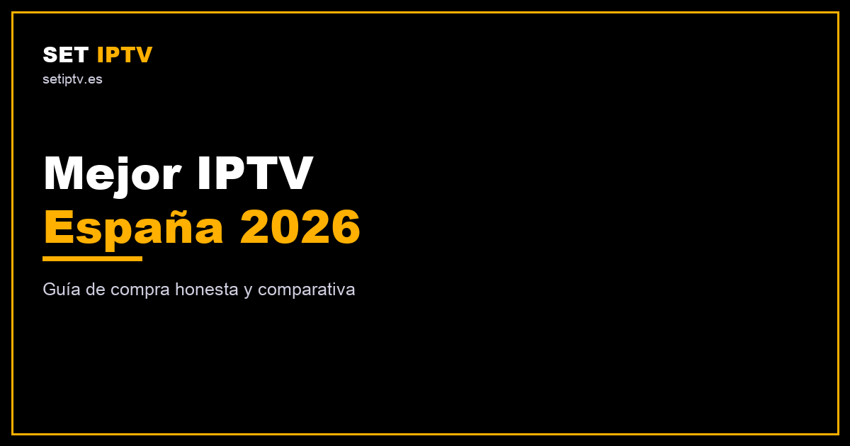 Mejor IPTV España: guía y comparativa 2026