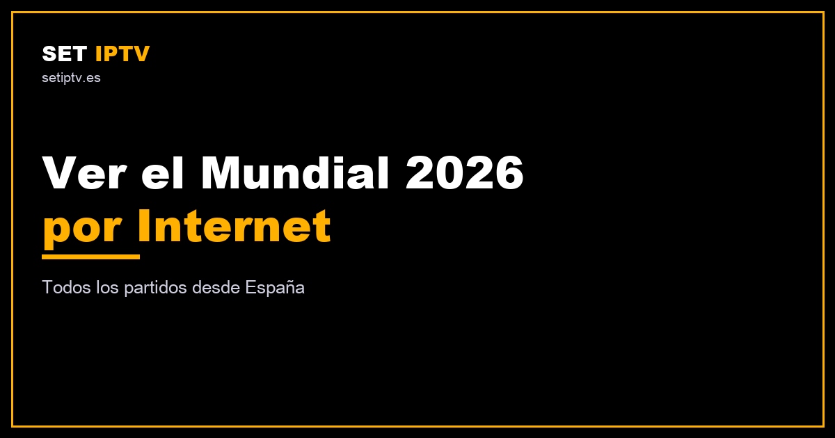 Ver el Mundial 2026 por internet desde España